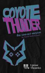 Coyote Thunder (One-Act Version)