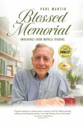 Blessed Memorial : Imaginings from Miracle Reading