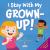 I Stay with My Grown-Up! : Gentle Affirmations about Safety and Strangers