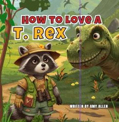 How to Love a T. Rex