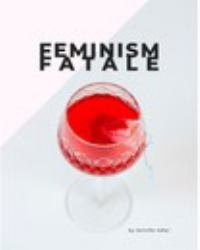 Feminism Fatale