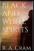 Black and White Spirits Black and White Spirits