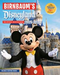Birnbaum's 2025'2026 Disneyland Resort : The Official Vacation Guide