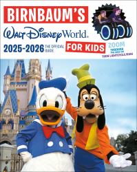 Birnbaum's 2025'2026 Walt Disney World for Kids : The Official Guide