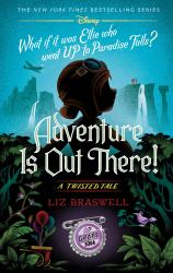 Adventure Is Out There! : A Twisted Tale