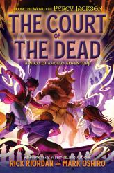 From the World of Percy Jackson: the Court of the Dead : A Nico Di Angelo Adventure