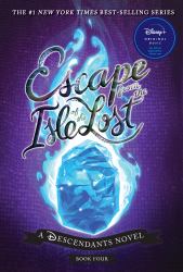 Escape from the Isle of the Lost : A Descendants Novel
