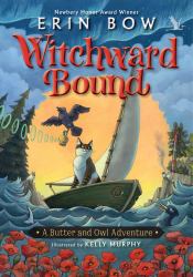 Witchward Bound : A Butter and Owl Adventure