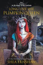 Long Live the Pumpkin Queen : Tim Burton's the Nightmare Before Christmas