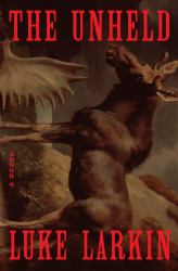 The Unheld : A Novel