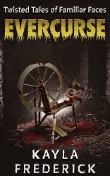Evercurse : Twisted Tales of Familiar Faces