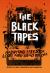 The Black Tapes : Haunting Tales of Lost and Dead Media The Black Tapes : Haunting Tales of Lost and Dead Media