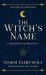 The Witch's Name : Crafting Identities of Magical Power