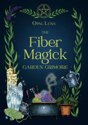 The Fiber Magick Garden Grimoire