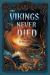 The Vikings Never Died The Vikings Never Died