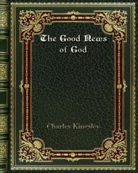 The Good News of God