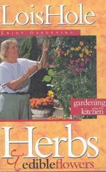 Herbs and Edible Flowers : Gardening for the Kitchen