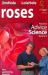 Roses Vol. 2 : Practical Advice and the Science Behind It