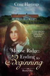 Moose Ridge : : Ending to Beginning