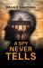 A Spy Never Tells A Spy Never Tells