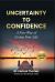 Uncertainty to Confidence : A New Way of Living Your Life
