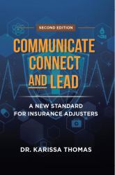 Communicate, Connect, and Lead : A New Standard for Insurance Adjusters