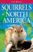 Squirrels of North America Squirrels of North America