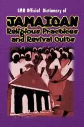 LMH Official Dictionary of Jamaican Religious Practices and Revival Cults