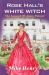 Rose Hall's White Witch : The Legend of Annie Palmer