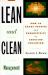 Lean and Clean Management : How to Boost Profits and Productivity by Reducing Pollution