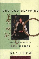 One God Clapping : The Spiritual Path of a Zen Rabbi