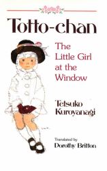 Totto-Chan : The Little Girl at the Window