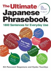 The Ultimate Japanese Phrasebook : 1800 Sentences for Everyday Use (free Audio Download)