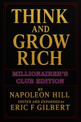 Think and Grow Rich : Millionaire's Club Edition