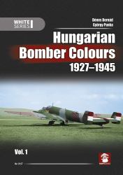 Hungarian Bomber Colours 1927-1945 Vol. 1 - White Series