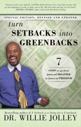 Turn Setbacks into Greenbacks : 7 Steps to Go from Financial Disaster to Financial Freedom