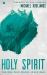 Holy Spirit : The One Who Makes Jesus Real