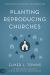 Planting Reproducing Churches