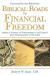 Biblical Roads to Financial Freedom : Simple Steps to Prosperity on Earth and Treasures in Heaven