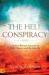 The Hell Conspiracy : An Eye-Witness Account of Hell, Heaven, and the Afterlife