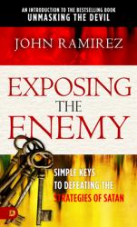 Exposing the Enemy : Simple Keys to Defeating the Strategies of Satan