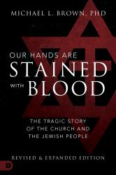 Our Hands Are Stained with Blood : The Tragic Story of the Church and the Jewish People