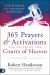 Presenting Your Cases in the Courts of Heaven : 365 Daily Prayers and Activations for Entering the Courtroom of Heaven