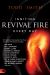 Igniting Revival Fire Everyday : 70 Invitations That Awaken Your Heart from Global Revivalists Including Randy Clark, David Hogan, James W. Goll, John and Carol Arnott, Dr. Michael Brown and More!