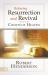 Releasing Resurrection and Revival from the Courts of Heaven : Prayers and Declarations That Raise Dead Things to Life