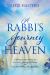 A Rabbi's Journey to Heaven : A Miraculous Story of One Man's Journey to Heaven and Your 30-Day Glory Transformation
