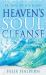 Heaven's Soul Cleanse : 30 Days of His Glory