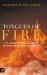 Tongues of Fire : 101 Supernatural Benefits of Praying in the Holy Spirit