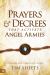 Prayers and Decrees That Activate Angel Armies : Releasing God's Angels into Action