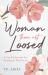 Woman Thou Art Loosed : A Guided Journal for Healing and Wholeness
